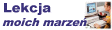 Lekcja moich marze